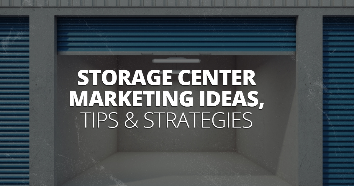 Storage Center Marketing Ideas, Tips & Strategies Marketing 360® Blog