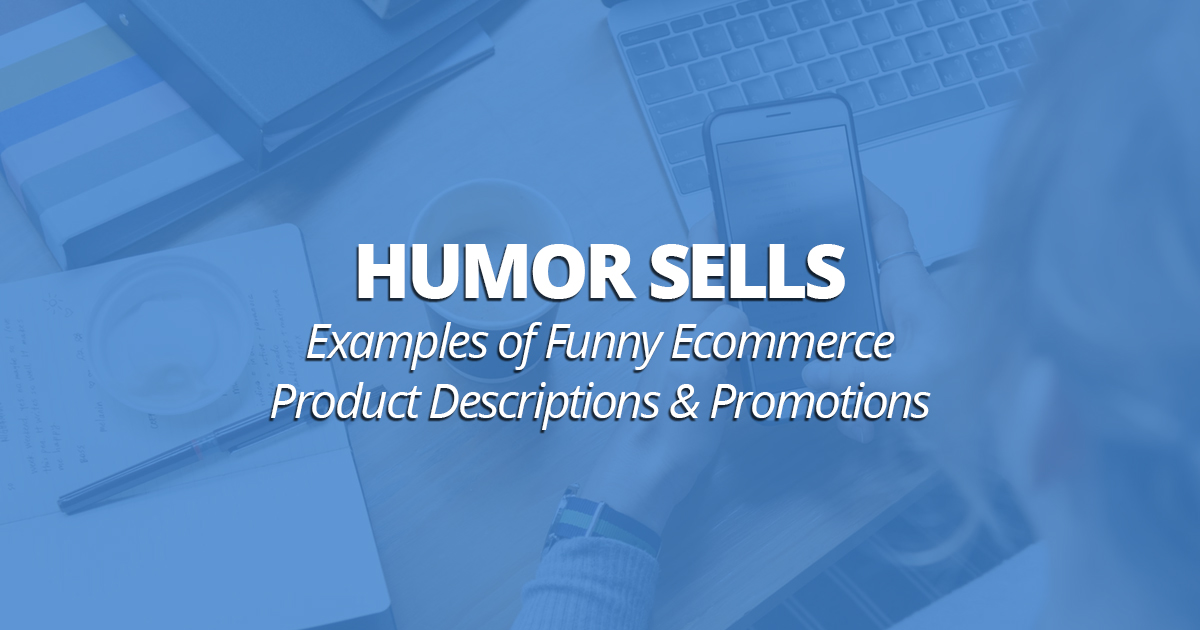 humor sells examples of funny ecommerce product descriptions