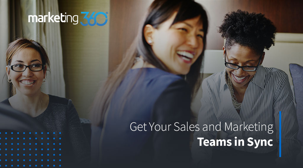 Get Your Sales and Marketing Teams in Sync