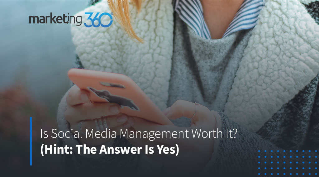 is-social-media-management-worth-it-hint-the-answer-is-yes