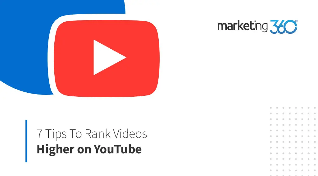Tips To Rank Videos High on Marketing 360® Blog